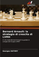 Georges Hathry | Bernard Arnault: La Strategia Di Crescita Di Lvmh | Taschenbuch