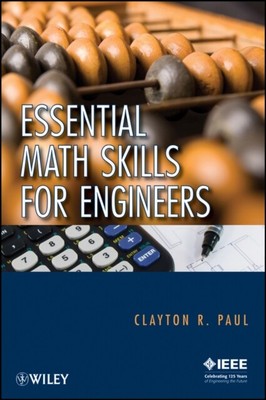  Essential Math Skills for Engineers by Paul Clayton R. University of Kentucky L