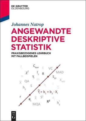Angewandte Deskriptive Statistik: Praxisbezogenes Lehrbuch Mit Fallbeispielen by