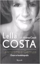 La sindrome di Gertrude - Lella Costa, Andrea Casoli (Rizzoli) [2009]
