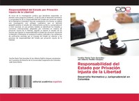 Responsabilidad Del Estado Por PrivacióN Injusta De La Libertad GonzáLez (U. A.)