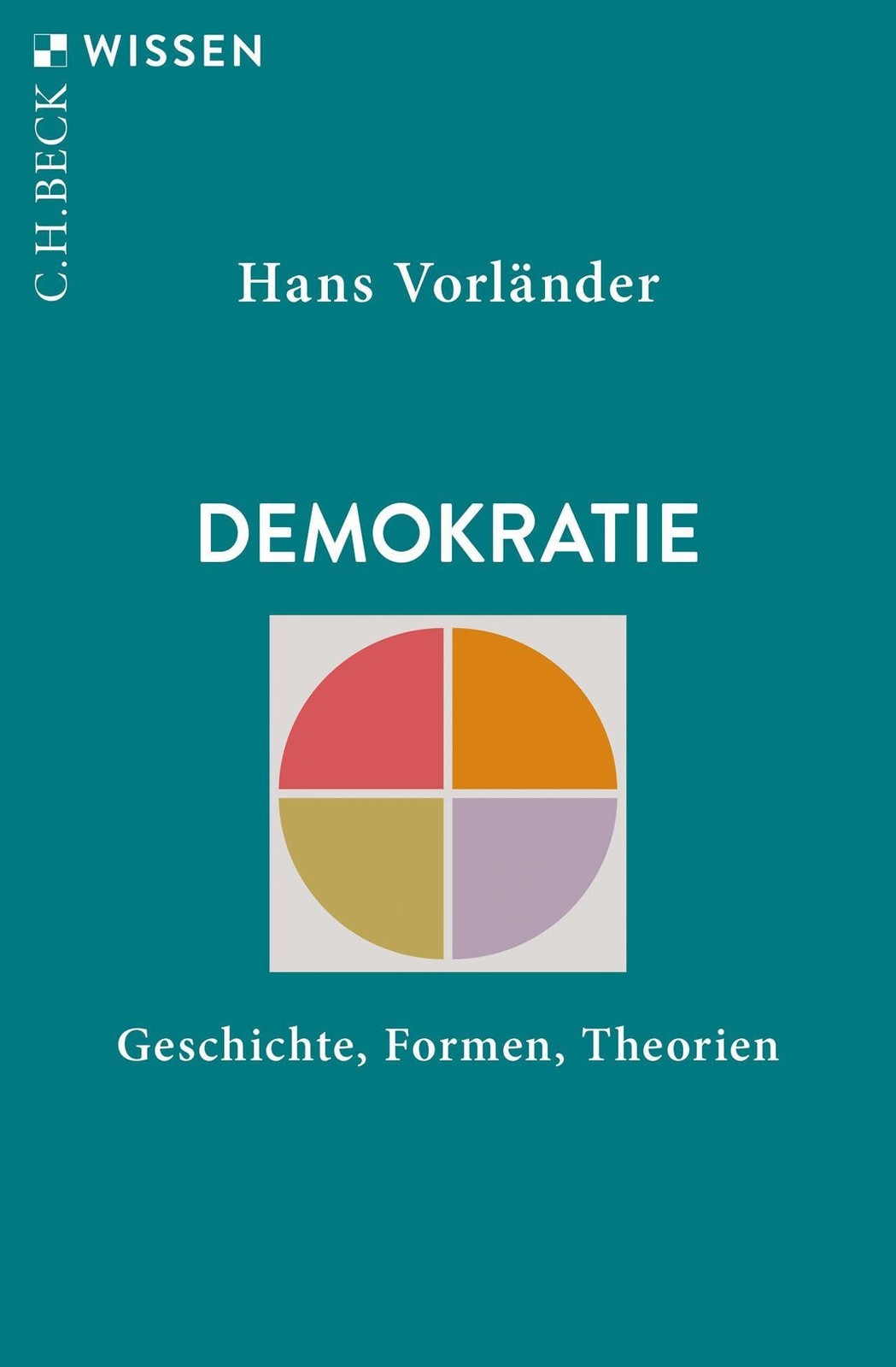 Hans Vorl&auml;nder Demokratie: Geschichte, Formen, Theorien: 2311 (Tascabile)