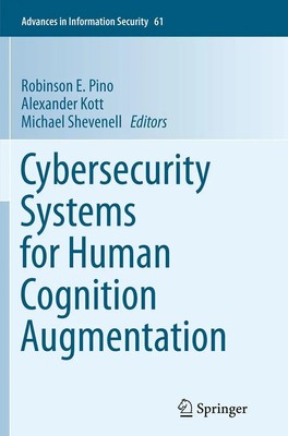 Cybersecurity Systems for Human Cognition Augmentation Robinson E. Pino (u. a.)