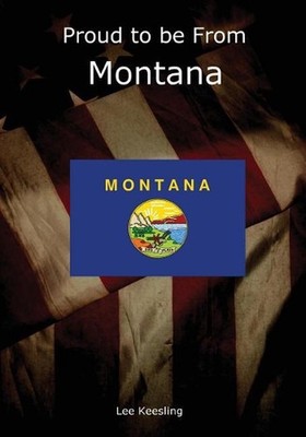 Proud to be From Montana by Lee Keesling (English) Paperback Book