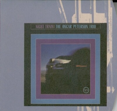 OSCAR PETERSON TRIO - NIGHT TRAIN - VERVE - DIGIPAK CD