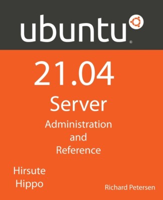 Ubuntu 21 04 Server: Administration And Reference