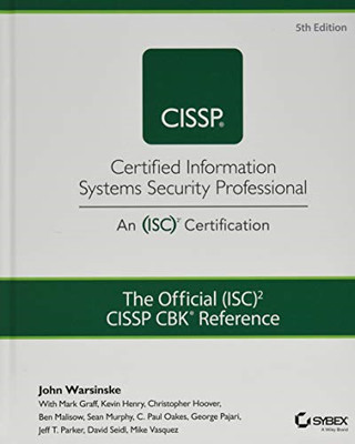 The Official (ISC)2 Guide to the CISSP CBK Reference - Warsinske, John