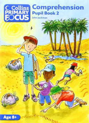 Comprehension: Pupil Book 2 (Collins Primary Focus) - Jackman, John