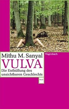 Vulva: Die Enthüllung des unsichtbaren Geschlechts.... | Buch | Zustand sehr gut