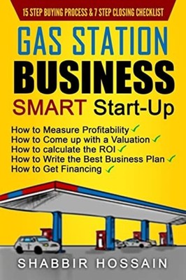 Gas Station Business Smart Start-Up: How to Measure Pro - Paperback NEW Hossain,