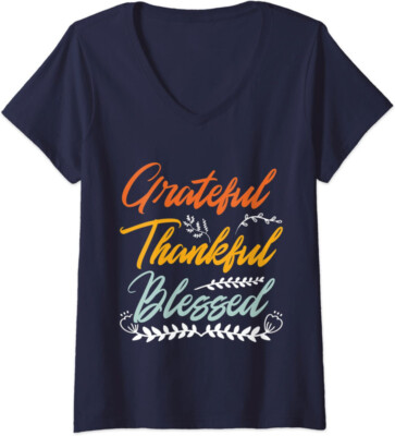 Grateful Thankful Blessed Thanksgiving Holiday Gift Ladies' V-Neck Tshirt
