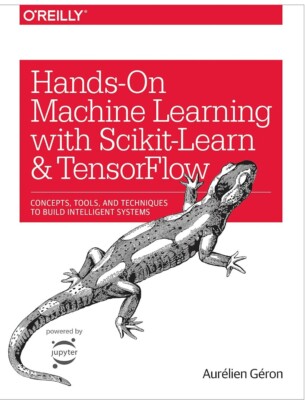 Hands On Machine Learning with Scikit Learn and TensorFlow 2017 edition