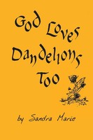 God Loves Dandelions Too | Sandra Marie | Taschenbuch | Kartoniert / Broschiert