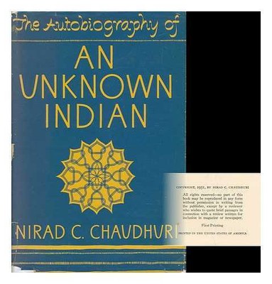 Chaudhuri, Nirad C. The Autobiography Of An Unbekannte Indisch 1951 Hardcover