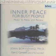 Inner Peace for Busy People; music to relax and renew by Joan Borysenko