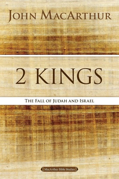 The 2 Kings The Fall Of Judah And Israel John F. Macarthur Taschenbuch Englisch-image