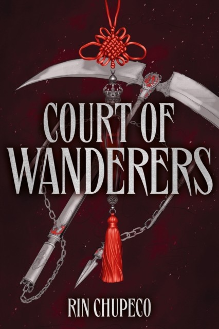 Court of Wanderers by Rin Chupeco (Hardback Book)