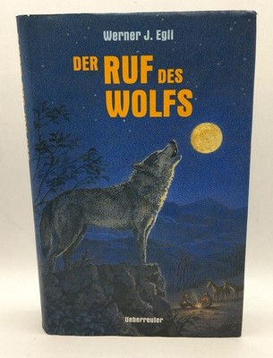 Der Ruf des Wolfs von Werner J. Egli | Buch | Zustand sehr gut (k12)