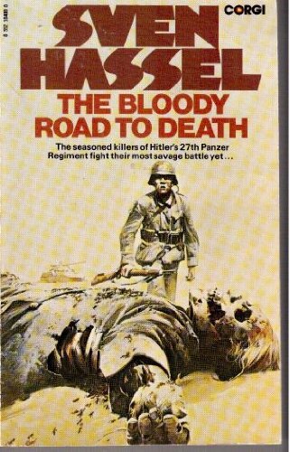 The Bloody Road to Death By Sven Hassel, Tim Bowie