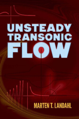Thumbnail - Unsteady Transonic Flow By Marten T. Landahl