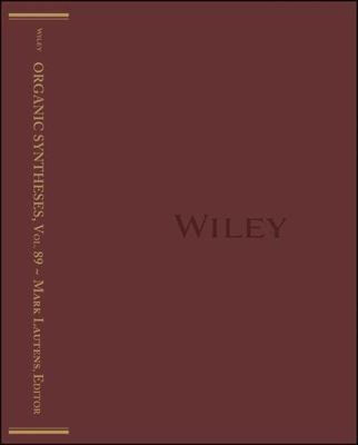 Organic Syntheses, Volume 89 by Mark Lautens (2014)