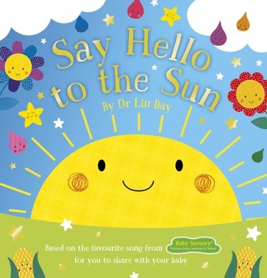 BABY SENSORY SAY HELLO TO THE SUN by DAY, LIN Paperback Self Help Business