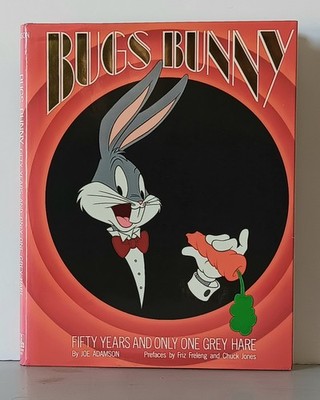 Bugs Bunny: Fifty Years and Only One Grey Hare (1990) 1st Edition HC/DJ