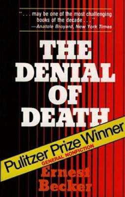 The Denial of Death - Paperback By Ernest Becker - GOOD