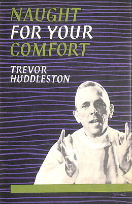 Naught for Your Comfort by Trevor Huddleston