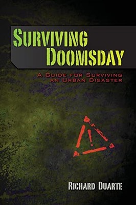 Surviving Doomsday: A Guide for Sur..., Duarte, Richard