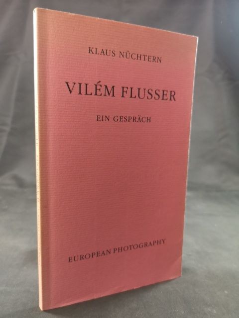 Vilem Flusser. Ein Gespräch. Nüchtern, Klaus: - Nüchtern, Klaus