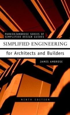Simplified Engineering for Architects and Builders Hardcover Jame