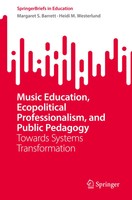 Music Education, Ecopolitical Professionalism, And Public Pedagogy Taschenbuch