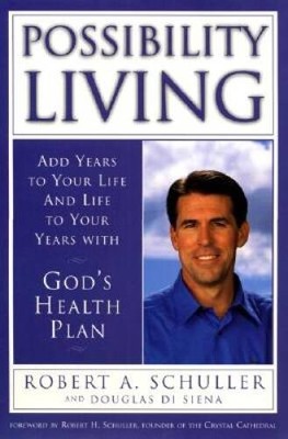 Possibility Living: Add Years to Your Life and Life to Your Years with Go - GOOD