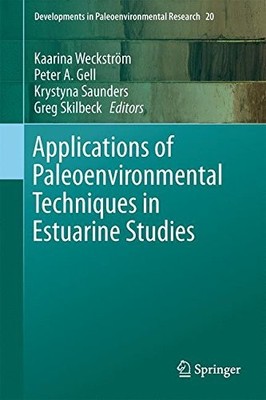 APPLICATIONS OF PALEOENVIRONMENTAL TECHNIQUES IN ESTUARINE By Kaarina Weckstrom
