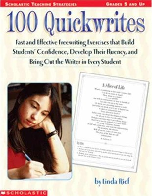 100 Quickwrites: Fast and Effective - Paperback, by Rief Linda - Very Good
