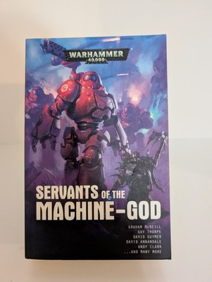 Warhammer 40K Servants of the Machine God by Graham McNeill PB Anthology 2018