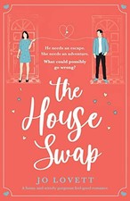 Image of House Swap : A Funny and Utterly Gorgeous Feel-Good Romance by Jo Lovett ...