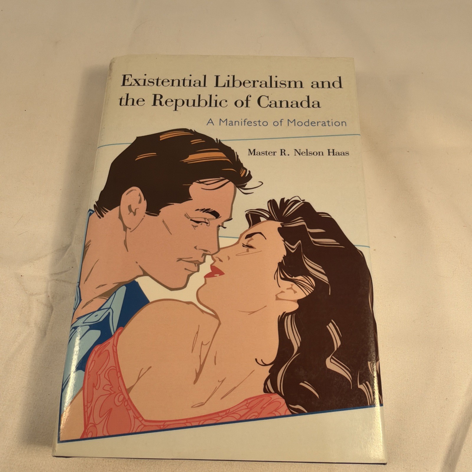 Existential Liberalism And The Republic Of Canada: A Manifesto Of Moderation