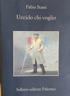 Uccido chi voglio - Fabio Stassi - Sellerio Editore, 2020