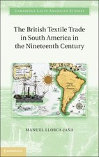 British Textile Trade South America Nineteent...