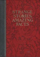 Strange Stories, Amazing Facts: Stories That are Bizarre, Unusual, Odd, A - GOOD