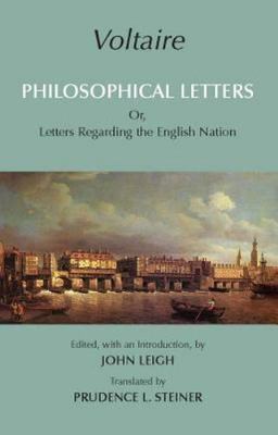 Voltaire: Philosophical Letters: Or, Letters Regarding the English Nation...