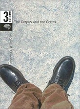 THE CORPUS AND THE CORTEX: THE 3-D MIND, VOLUME 2 (V. 2) By Jacques M. Chevalier