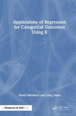 APPLICATIONS OF REGRESSION FOR CATEGORIC by MELAMED, DAVID Hardback Self Help