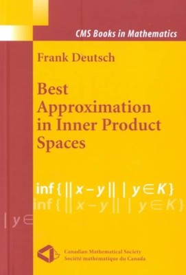 Best Approximation in Inner Product Spaces, Hardcover by Deutsch, Frank, Like...