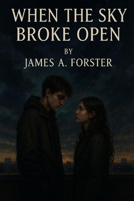 When The Sky Broke Open by James Forster Paperback Book