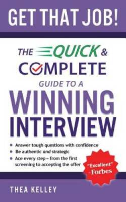 Get That Job!: The Quick and Complete Guide to a Winning Interview - GOOD