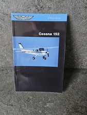 Cessna 152: A Pilot's Guide Jeremy M. Pratt the Pilot's Guide Series