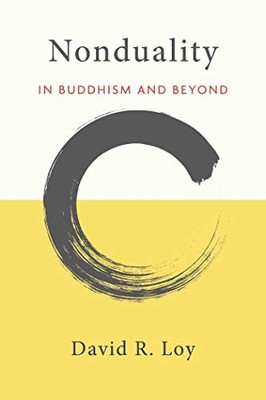 NONDUALITY: IN BUDDHISM AND BEYOND By David R. Loy **BRAND NEW**